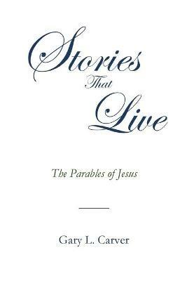 Stories that Live - Gary L Carver - cover