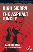 High Sierra / The Asphalt Jungle - W R Burnett - cover