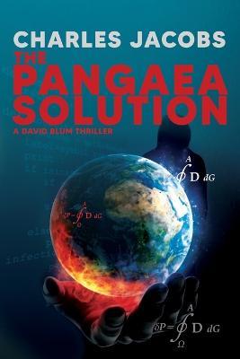 The Pangaea Solution: Solve the Equation, Save the World - Charles Jacobs - cover