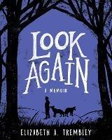 Look Again - Elizabeth A. Trembley - cover