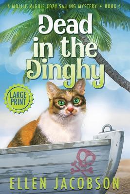 Dead in the Dinghy: Large Print Edition - Ellen Jacobson - cover