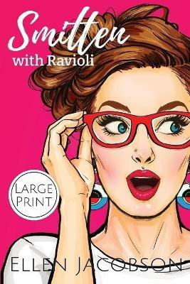 Smitten with Ravioli: Large Print Edition - Ellen Jacobson - cover