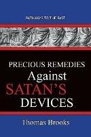 Precious Remedies Against Satan's Devices: Pathways To The Past - Thomas Brooks - cover