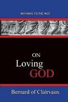 On Loving God: Pathways To The Past