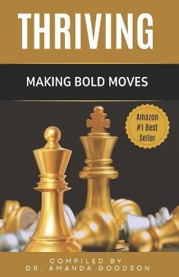 Thriving: Making Bold Moves - Chanda Allen-Baffoe,Marvin Carolina,Desiree Cook - cover