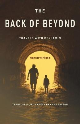 The Back of Beyond: Travels with Benjamin - Martin Vopěnka - cover