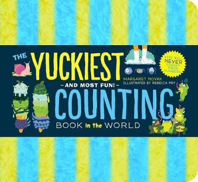 The Yuckiest Counting Book in the World!: Kids will Never Forget Their Numbers! - Margaret Novak - cover