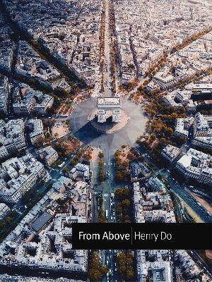 From Above: Seeing the World from a Different Perspective - Henry Do - cover
