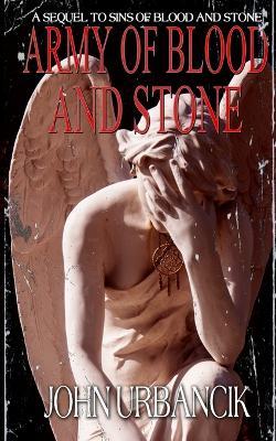 Army of Blood and Stone - John Urbancik - cover