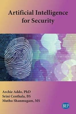 Artificial Intelligence for Security - Archie Addo,Srini Centhala,Muthu Shanmugam - cover