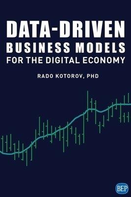 Data-Driven Business Models for the Digital Economy - Rado Kotorov - cover