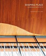 Shaping Place: Duda|Paine Architects