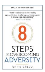 8 Steps to Overcoming Adversity