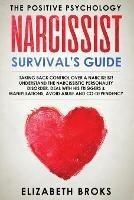 Narcissist Survival Guide: Taking Back Control Over a Narcissist! Understand the Narcissistic Personality Disorder, Deal with his Triggers & Manipulations, Avoid Abuse and Codependency - Broks Elizabeth - cover