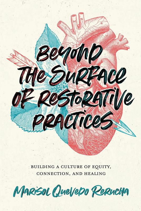 Beyond the Surface of Restorative Practices