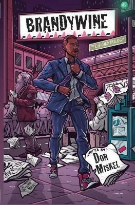 Brandywine - The Chicago Trilogy - Don Miskel - cover