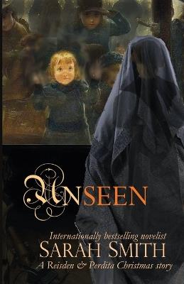 Unseen: A Reisden & Perdita Christmas story - Sarah Smith - cover