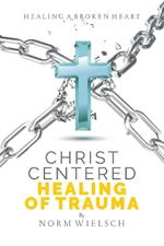 Christ Centered Healing of Trauma