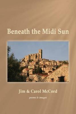 Beneath the Midi Sun - Jim McCord - cover