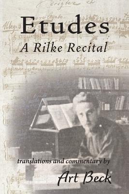 Etudes: A Rilke Recital - Rainer Maria Rilke - cover