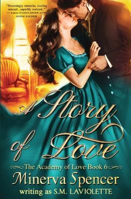 A Story of Love - Minerva Spencer,S M LaViolette - cover