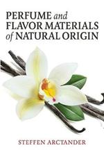 Perfume and Flavor Materials of Natural Origin