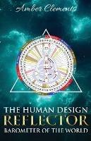 The Human Design Reflector: Barometer of the World - Amber Clements - cover
