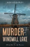 Murder at Windmill Lake - Judy Keightley - cover