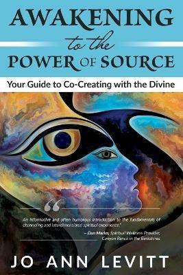 Awakening to the Power of Source - Jo Ann Levitt - cover