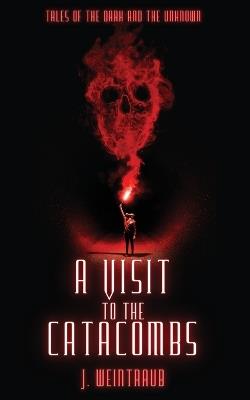 A Visit to the Catacombs - J Weintraub - cover