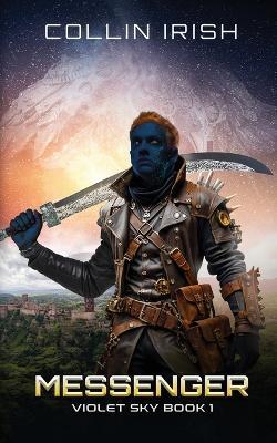 Messenger (Violet Sky Series #1) - Collin Irish - cover