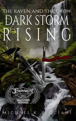 The Raven And The Crow: Dark Storm Rising - Michael K. Falciani - cover