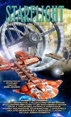 Starflight: Tales From The Starport Lounge - Robert Silverberg,William Joseph Roberts,Christopher Woods - cover