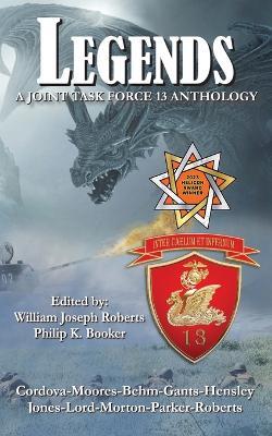 Legends: A Joint Task Force 13 Anthology - William Joseph Roberts - cover