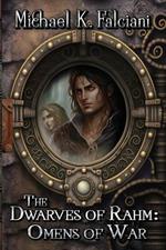 The Dwarves of Rahm: Omens of War