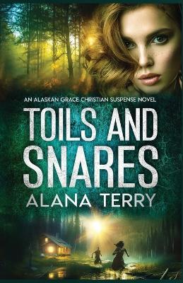 Toils and Snares - Alana Terry - cover