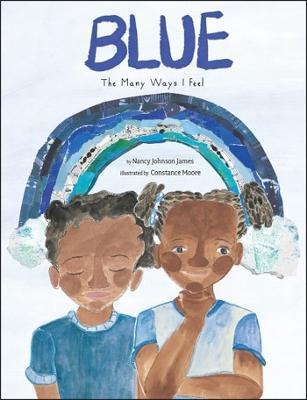 Blue: The Many Ways I Feel - Nancy Johnson James - cover