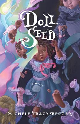 Doll Seed: Stories - Michele Tracy Berger - cover