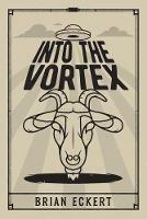 Into the Vortex - Brian Eckert - cover