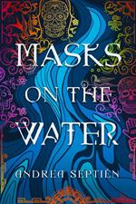 Masks on the Water