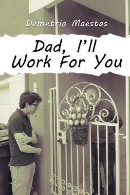 Dad, I'll Work For You - Demetrio Maestas - cover