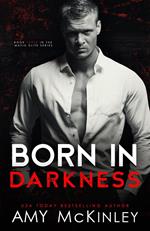 Born in Darkness (A Second Chance Mafia Romance)