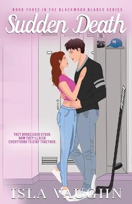 Sudden Death: A Dark Second Chance Hockey Romance - Isla Vaughn - cover