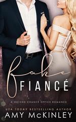 Fake Fiancé (A Second Chance Office Romance)