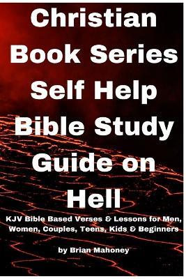 Christian Book Series Self Help Bible Study Guide on Hell - Brian Mahoney - cover
