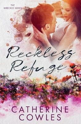 Reckless Refuge - Catherine Cowles - cover