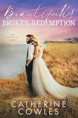 Beautifully Broken Redemption - Catherine Cowles - cover