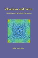 Vibrations and Forms: Findings from Psychedelic Adventures