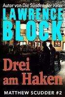 Drei am Haken - Lawrence Block - cover