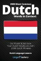 2000 Most Common Dutch Words in Context: Get Fluent & Increase Your Dutch Vocabulary with 2000 Dutch Phrases - Lingo Mastery - cover